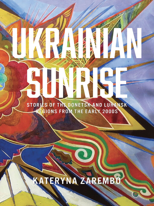 Title details for Ukrainian Sunrise by Kateryna Zarembo - Available